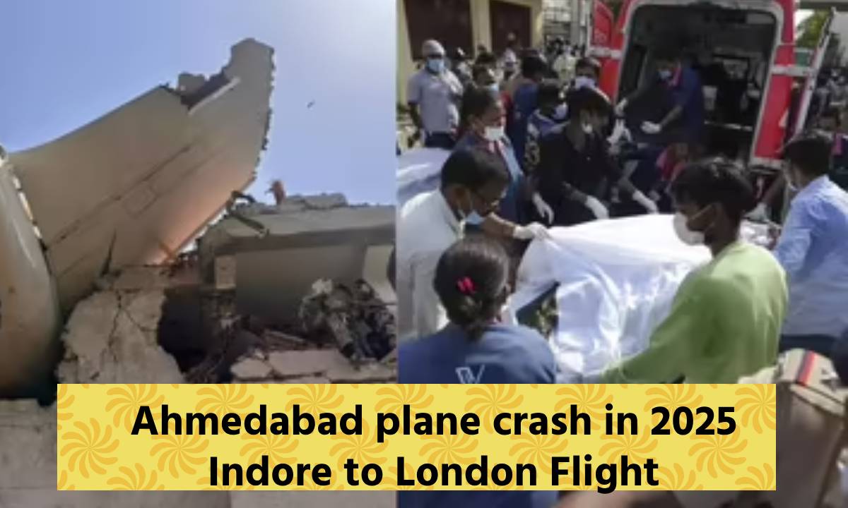 Ahmedabad plane crash in 2025 Indore to London Flight